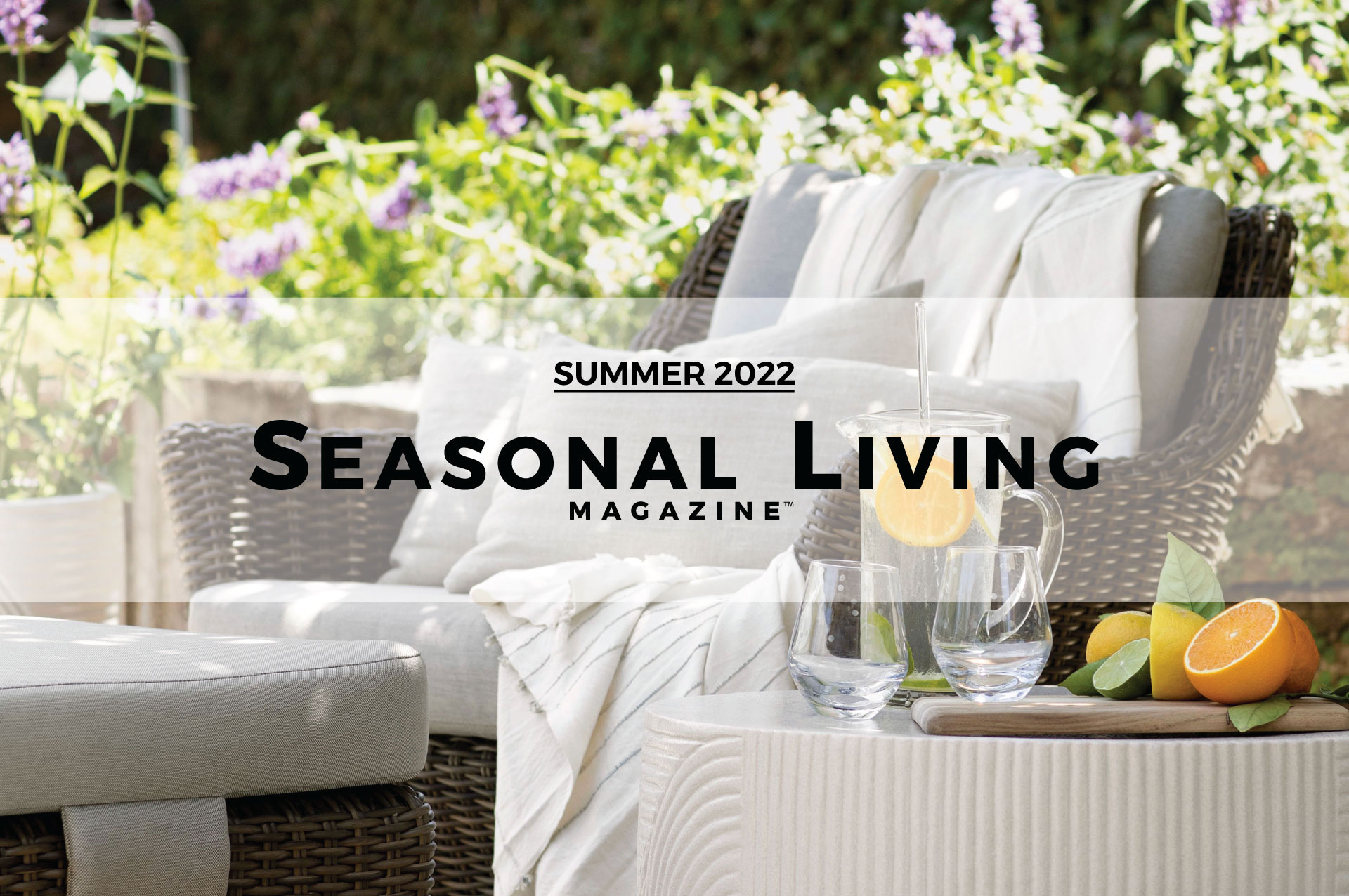 seasonal living magazine summer 2022 feature Seasonal Living